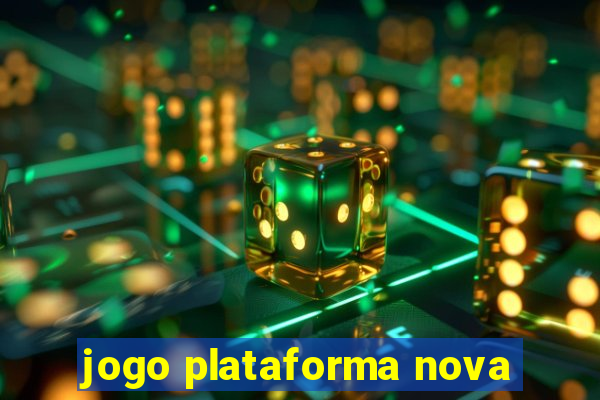jogo plataforma nova